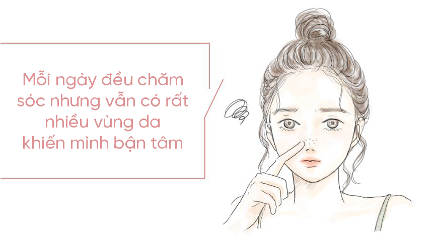 Ngay cả khi tôi chăm sóc da hàng ngày, tôi cũng có nhiều mối quan tâm khác nhau.